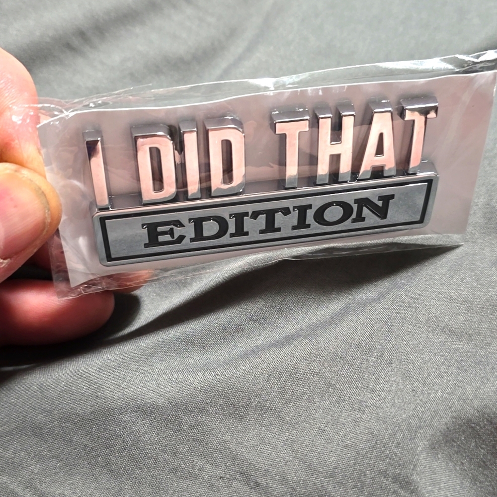 I DID THAT EDITION Car Truck SUV Emblem